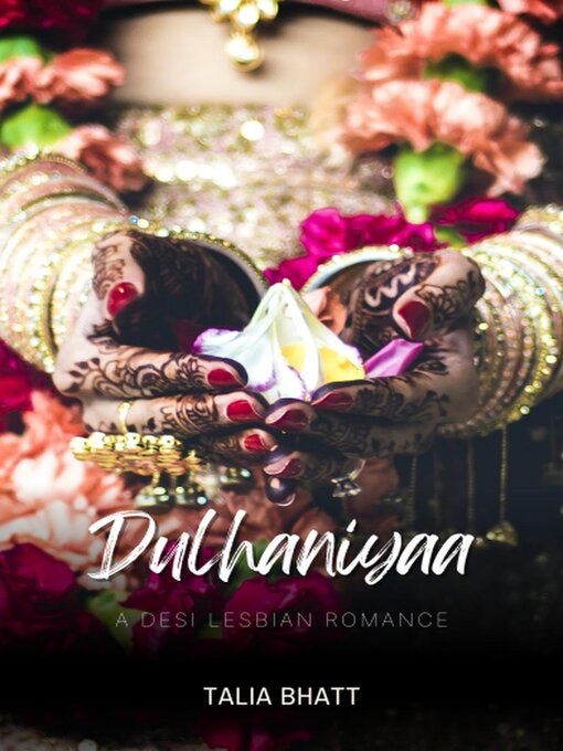 Title details for Dulhaniyaa by Talia Bhatt - Available
